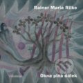 Kniha: Okna plná dálek (Rainer Maria Rilke). Vyšehrad, 2026