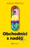 Kniha: Obchodníci s nadějí (Adam Miklica). CPRESS, 2026