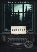 Kniha: Zmizelá (Dominik Roubin). Fragment, 2026