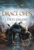 Kniha: Dračí oheň - Děti osudu (Kristina Hlaváčková). Fragment, 2026