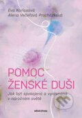 Kniha: Pomoc ženské duši (Alena Večeřová Procházková a Eva Karlasová). Mladá fronta, 2026