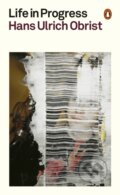 Kniha: Life in Progress (Hans Ulrich Obrist). Penguin Books, 2026