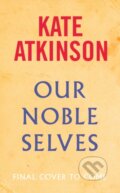 Kniha: Our Noble Selves (Kate Atkinson). Transworld, 2026