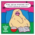 Kniha: The Joy of Missing Out (Orange Juice for Dinner). Penguin Random House Childrens UK, 2026
