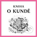 Kniha: Kniha o kundě (Nela D. Astonová). Dybbuk, 2026