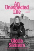 Kniha: An Unexpected Life (Gloria Steinem). Ebury Publishing, 2026
