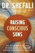 Kniha: Raising Conscious Sons (Shefali Tsabary). Cornerstone, 2026