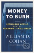 Kniha: Money to Burn (William D. Cohan). Penguin Books, 2026
