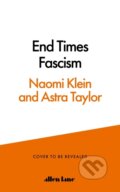 Kniha: End Times Fascism (Naomi Klein). Penguin Books, 2026
