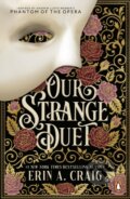 Kniha: Our Strange Duet (Erin A. Craig). Penguin Random House Childrens UK, 2026