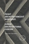 Český architektonický kubismus / Czech Architectural Cubism - Ester Havlová, Zdeněk Lukeš, Galerie Jaroslava Fragnera, 2007