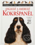 Kniha: Anglický a americký kokršpaněl (Bruce Fogle a Bruce Fogle; Tracy Morganová). , 1998