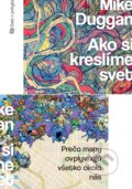 Kniha: Ako si kreslíme svet (Mike Duggan). mamaš, 2026