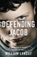 Kniha: Defending Jacob (William Landay). Orion, 2013