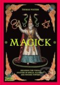 Kniha: Magick (Thomas Waters). Thames & Hudson, 2026