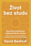 Kniha: Život bez studu (David Bedrick). Tatran, 2026