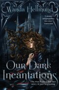 Kniha: Our Dark Incantations (Wanda Hellmund). Headline Publishing Group, 2026