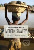 Kniha: Modern Slavery (Siddharth Kara). Columbia University Press, 2017