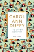 Kniha: The Other Country (Carol Ann Duffy DBE). Picador, 2017