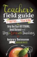 Kniha: Teacher's Field Guide (Kerry Hemms). Morgan James Publishing, 2017