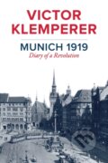 Kniha: Munich 1919 (Victor Klemperer). Polity Press, 2017