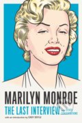 Kniha: Marilyn Monroe: The Last Interview (Marilyn Monroe). , 2020
