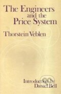 Kniha: The Engineers and the Price System (Thorstein Veblen). Routledge, 2017
