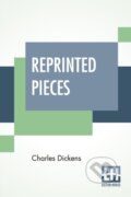 Kniha: Reprinted Pieces (Charles Dickens). , 2019
