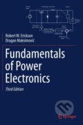 Kniha: Fundamentals of Power Electronics (Dragan Maksimovic a Robert W. Erickson). Springer Nature Switzerland, 2020
