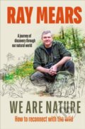 Kniha: We Are Nature (Ray Mears). Ebury Publishing, 2021