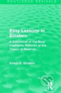 Kniha: Routledge Revivals: Easy Lessons in Einstein (1922) (Edwin E. Slosson). Routledge, 2017