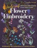 Kniha: Foolproof Flower Embroidery (Jennifer Clouston). C & T Publishing, 2021