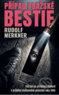 Kniha: Případ pražské bestie (Rudolf Merkner). Olympia, 2026