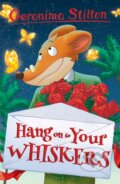 Kniha: Hang Onto Your Whiskers (Geronimo Stilton). Sweet Cherry, 2017