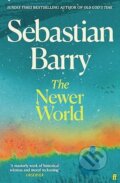 Kniha: Newer World (Sebastian Barry). Faber and Faber, 2026