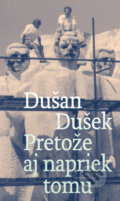Kniha: Pretože aj napriek tomu (Dušan Dušek). Slovart, 2026