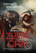 Kniha: Zlatá grai (Kristina Waagnerová). Host, 2026