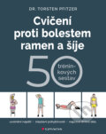 Kniha: Cvičení proti bolestem ramen a šíje (Torsten Pfitzer). Grada, 2026