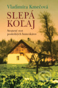 Kniha: Slepá koľaj (Vladimíra Kmečová). Slovart, 2026