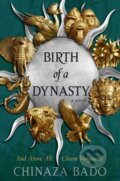 Kniha: Birth of a Dynasty (Chinaza Bado). HarperCollins Publishers, 2026