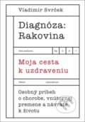 Kniha: Diagnóza: Rakovina (Vladimír Svrček). Ultimo Press, 2026