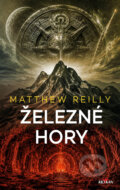 Kniha: Železné hory (Matthew Reilly). Alpress, 2026