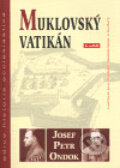 Muklovský Vatikán - Josef Petr Ondok, Centrum pro studium demokracie a kultury, 2005