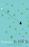 Kniha: Someone To Talk To (Mario Luis Small). Oxford University Press, 2017