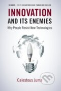 Kniha: Innovation and Its Enemies (Calestous Juma). Oxford University Press, 2019