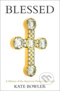 Kniha: Blessed (Kate Bowler). Oxford University Press, 2018