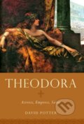 Kniha: Theodora (David Potter). Oxford University Press, 2017