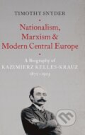 Kniha: Nationalism, Marxism, and Modern Central Europe, 2018