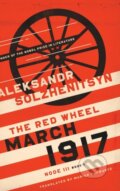 Kniha: March 1917 (Aleksandr Solzhenitsyn). University of Notre Dame, 2017