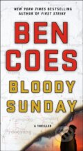 Kniha: A Bloody Sunday (Ben Coes). , 2019